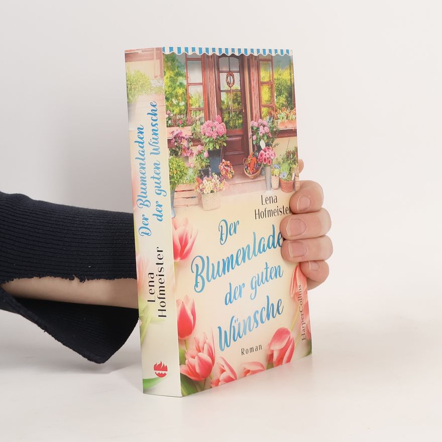 Lena Hofmeister Der Blumenladen der guten Wünsche