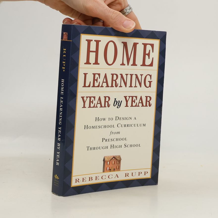 Rebecca Rupp Home Learning Year by Year