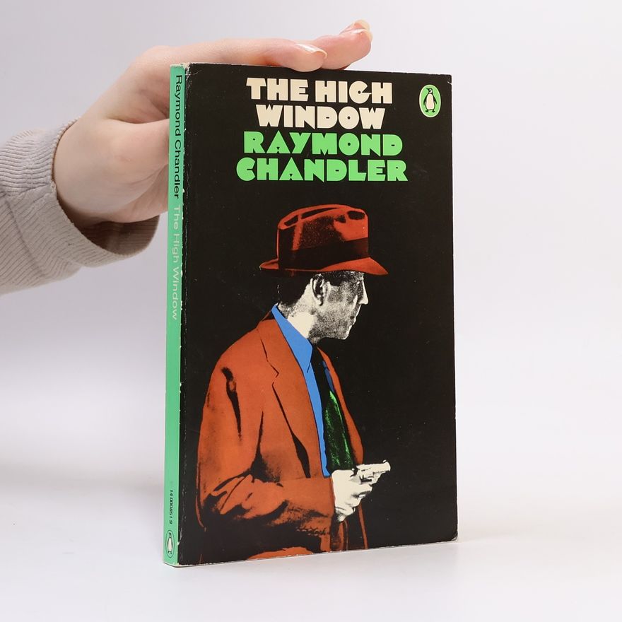 Raymond Chandler The High Window