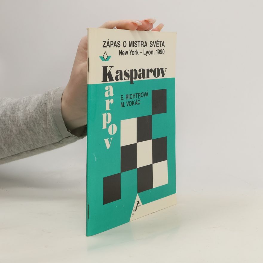 Marek Vokáč Zápas o mistra světa - Kasparov-Karpov