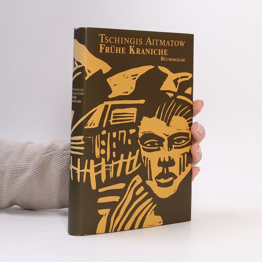 Chinghiz Aitmatov Frühe Kraniche