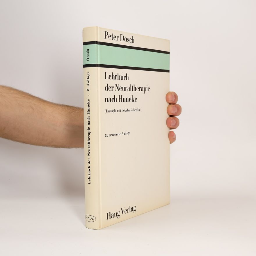 Peter Dosch Lehrbuch der Neuraltherapie nach Huneke