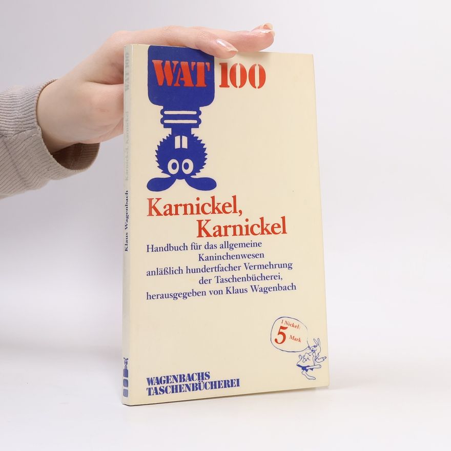 Klaus Wagenbach Karnickel, Karnickel: anläßlich hundertfacher Vermehrung der Taschenbücherei