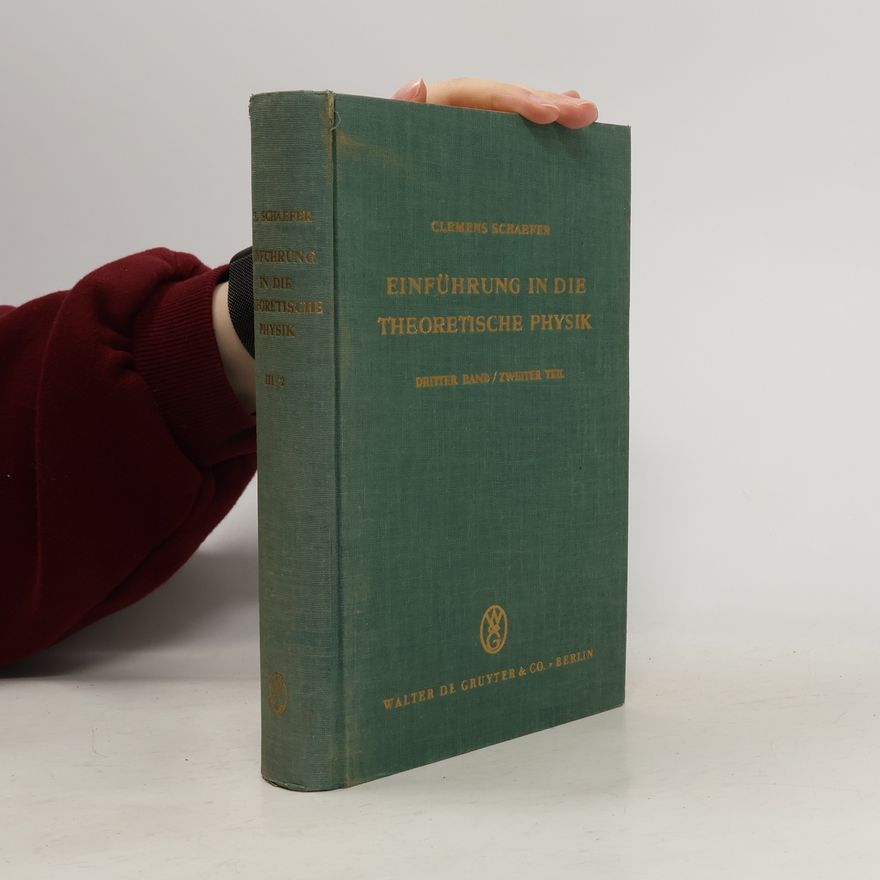 Clemens Schaefer Einführung in die theoretische Physik III/2