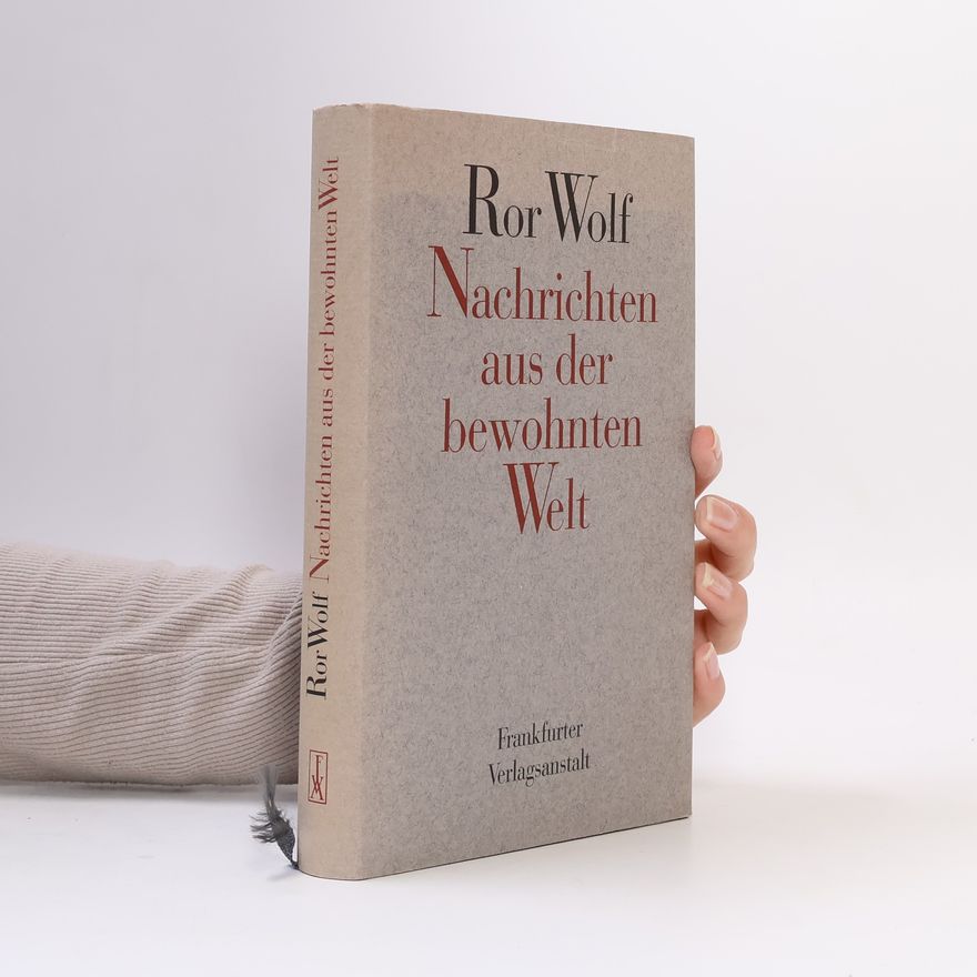 Ror Wolf Nachrichten aus der bewohnten Welt