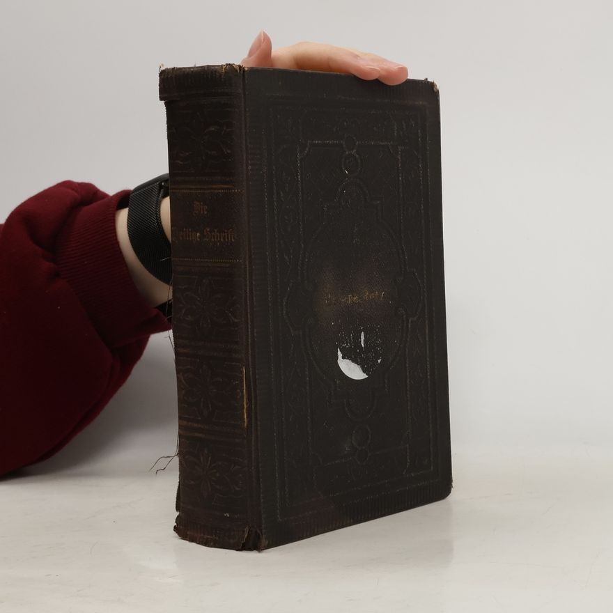 Martin Luther Die Bibel oder die ganze Heilige Schrift des Alten und Neuen Testaments nach der deutschen Übersetzung