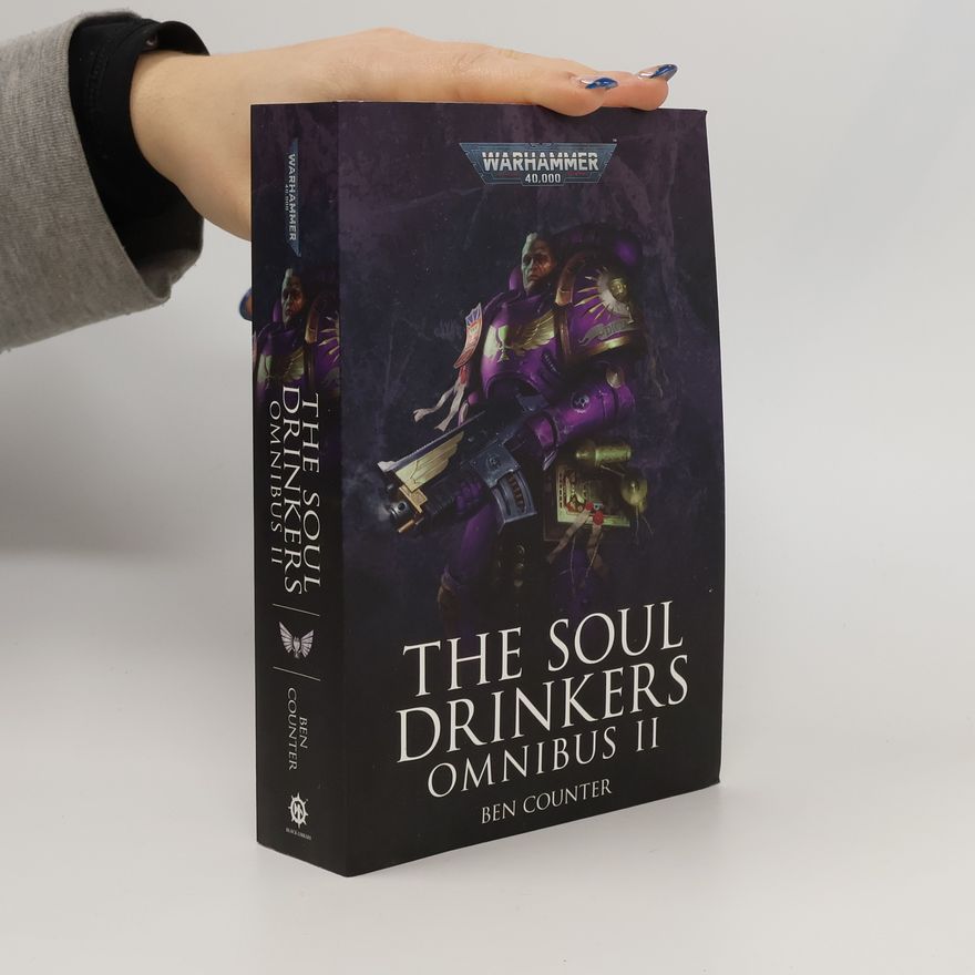 Ben Counter The Soul Drinkers Omnibus: Volume 2