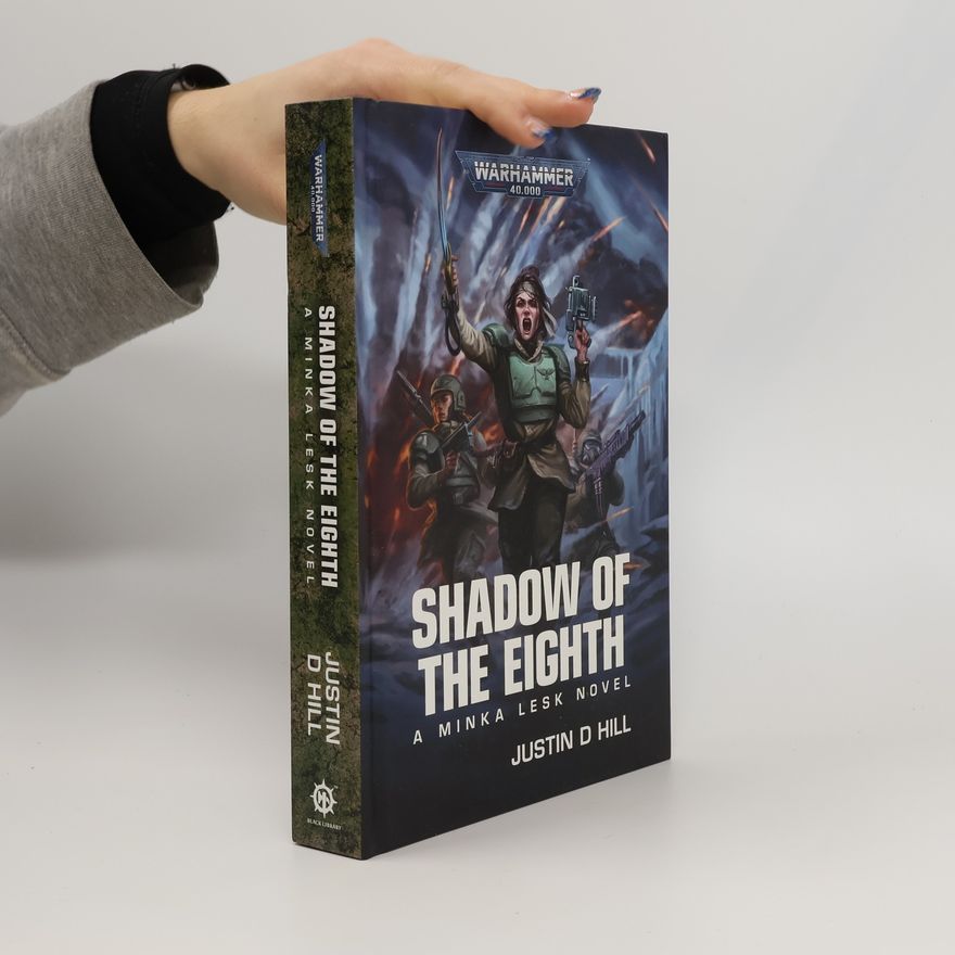 Justin Hill WARHAMMER 40,000: Shadow of the Eighth