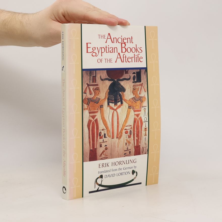 David Lorton The Ancient Egyptian Books of the Afterlife