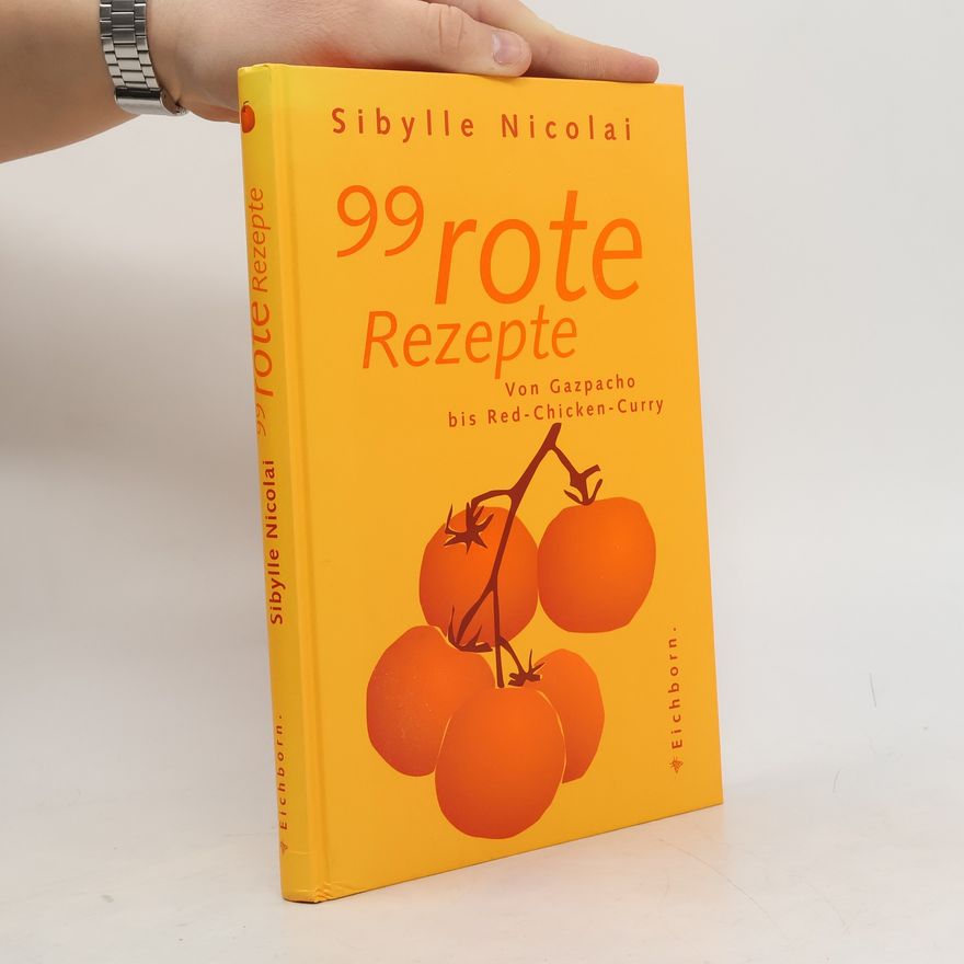 Sibylle Nicolai 99 rote Rezepte