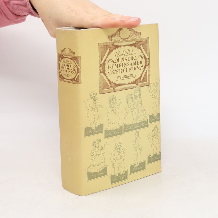 Charles Dickens Unser gemeinsamer Freund 1