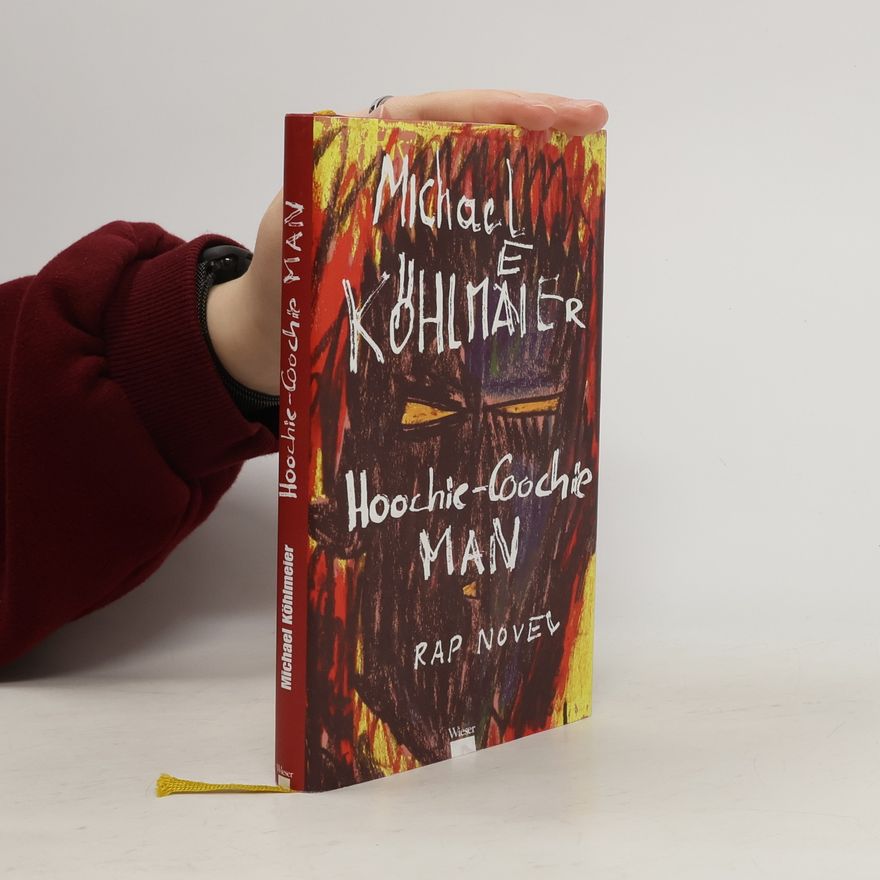Michael Köhlmeier Hoochie-Coochie Man Rap Novel
