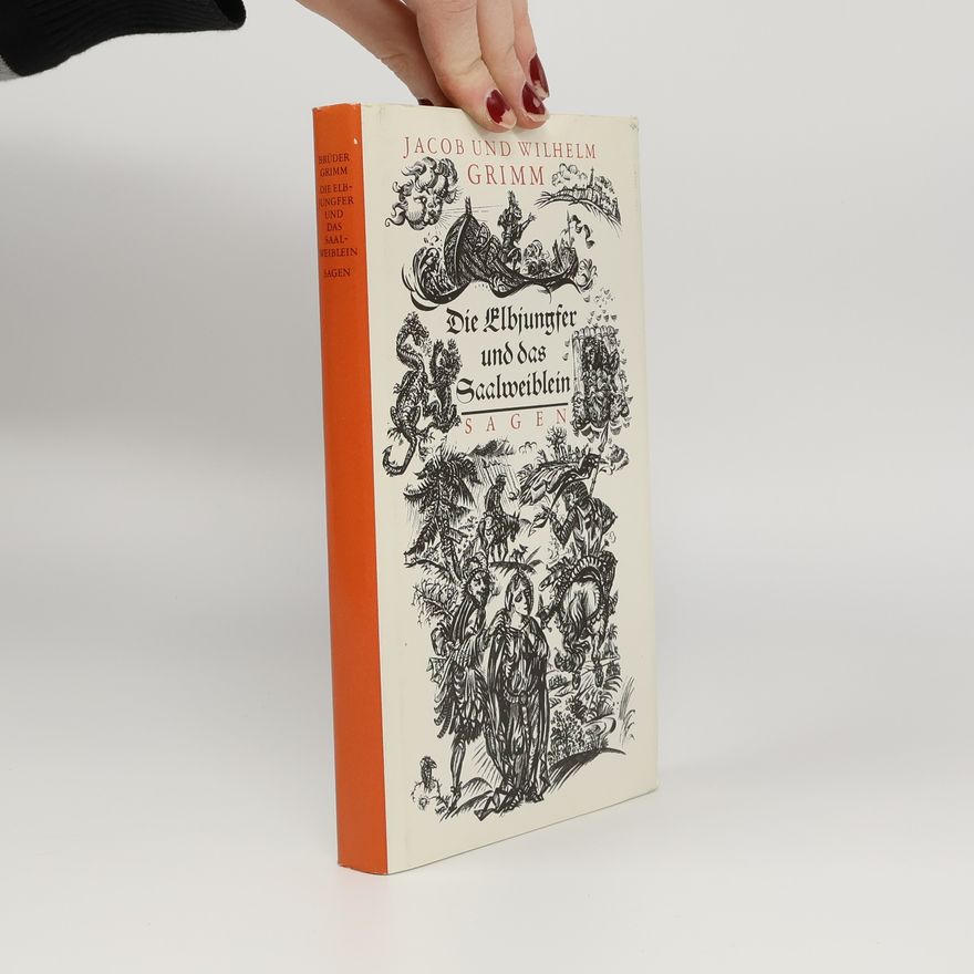 Wilhelm Karl Grimm Die Elbjungfer und das Saalweiblein
