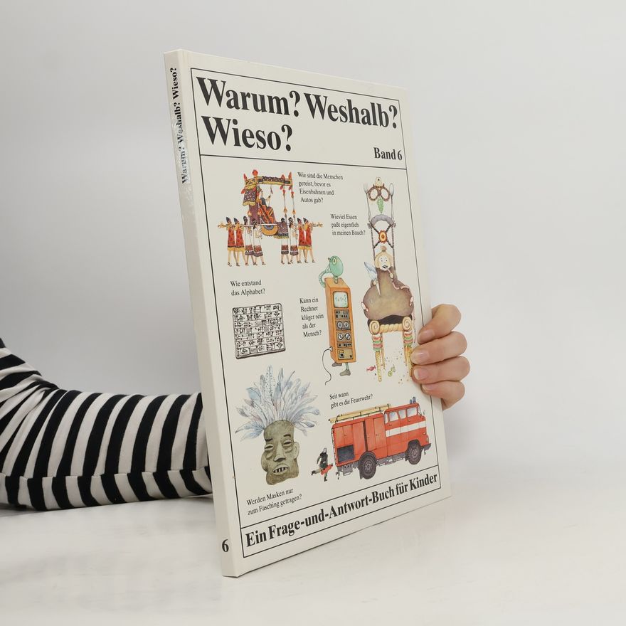 Nana Bauer Warum? Weshalb? Wieso? Ein Frage-und-Antwort-Buch für Kinder Band 6