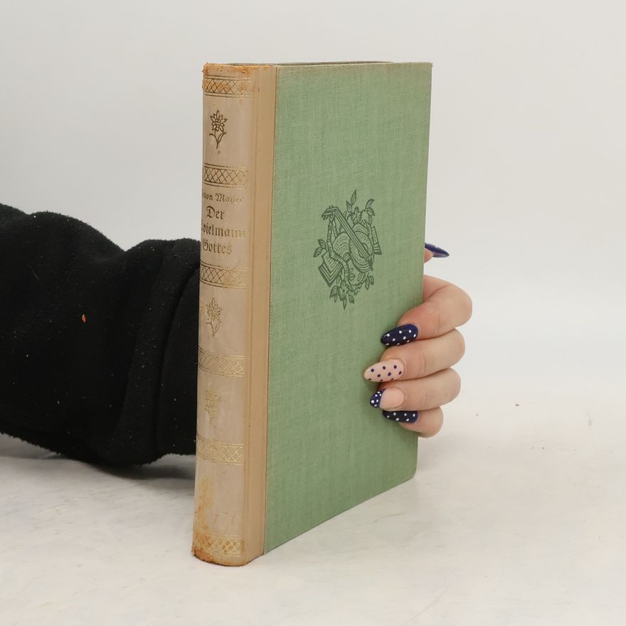 Anton Mayer Der Spielmann Gottes