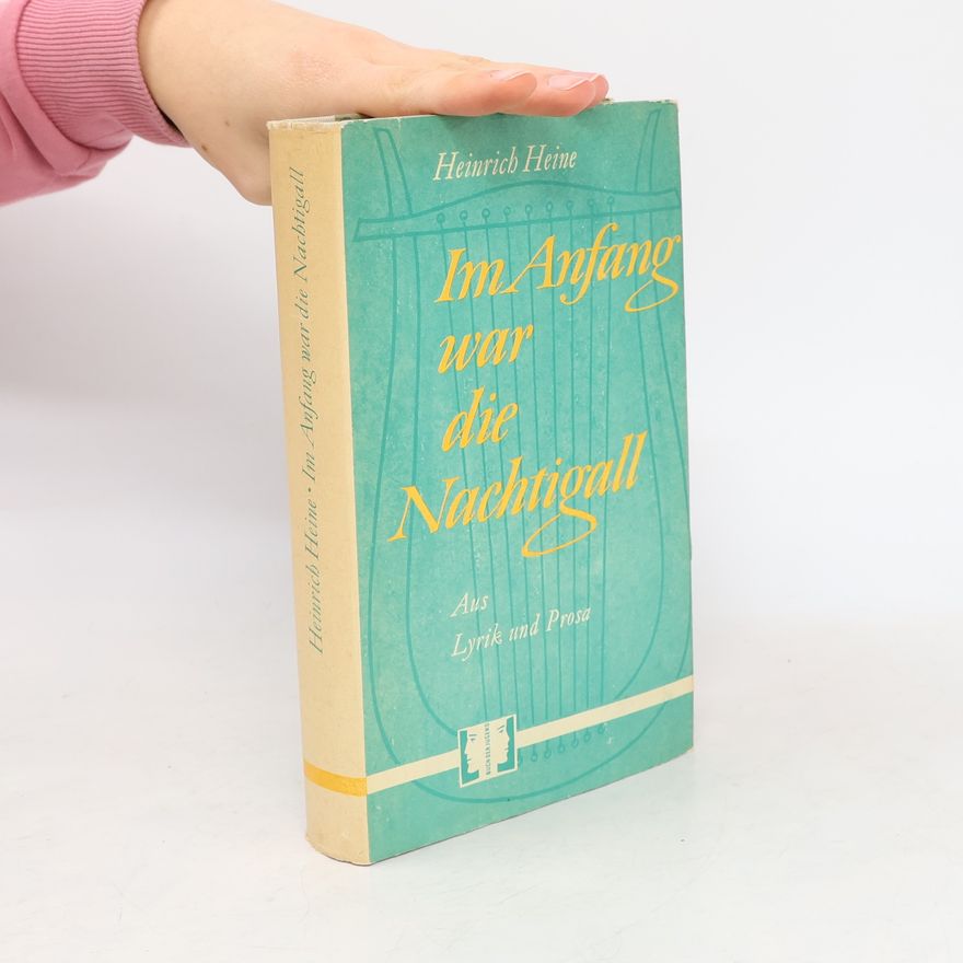 Heinrich Heine Im Anfang war die Nachtigall