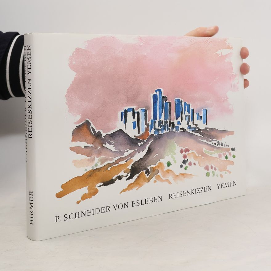 P. Schneider von Esleben Reiseskizzen Yemen. Text in deutsch und englisch