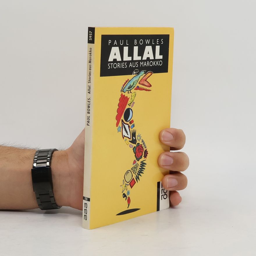 Paul Bowles Allal. Stories aus Marokko
