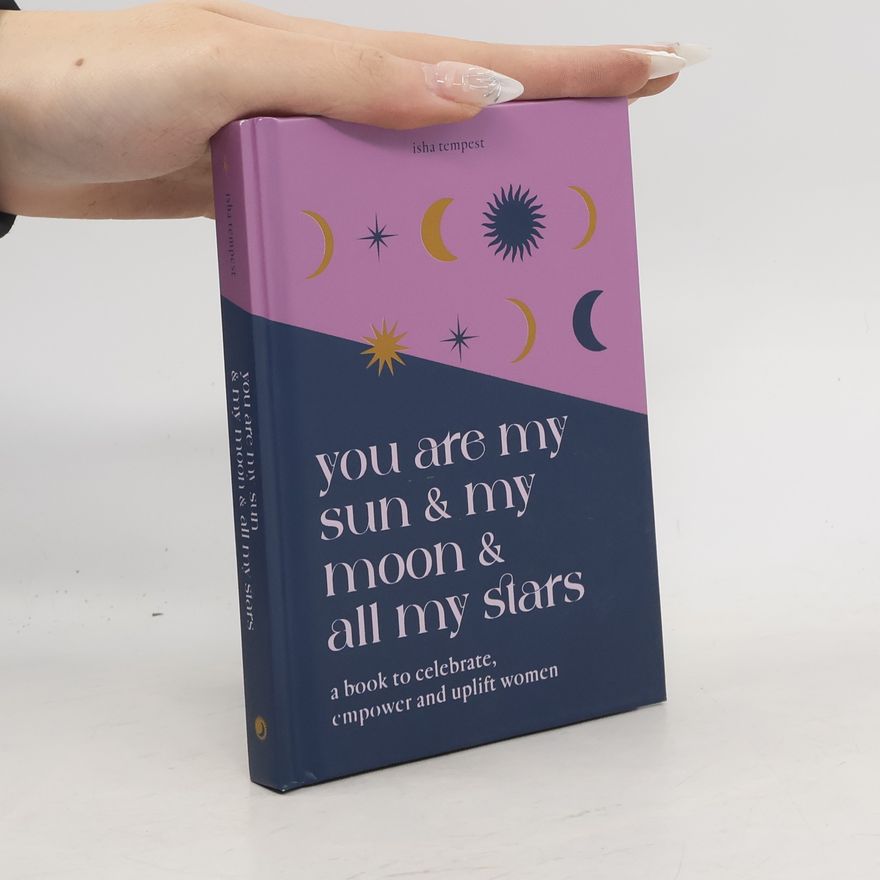 Isha Tempest You are My Sun and My Moon and All My Stars