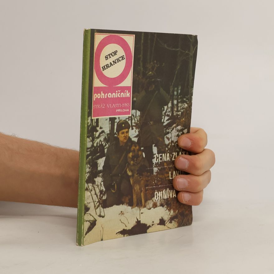 Autorenkollektiv Pohraničník: Stráž vlasti: Cena zlata, Lavina, Ohnivá noc