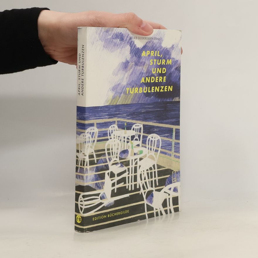 Heike Guderjahn April, Sturm und andere Turbulenzen