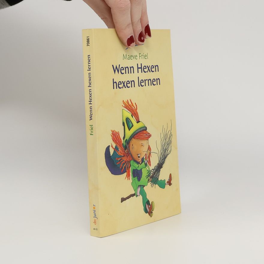 Maeve Friel Wenn Hexen hexen lernen
