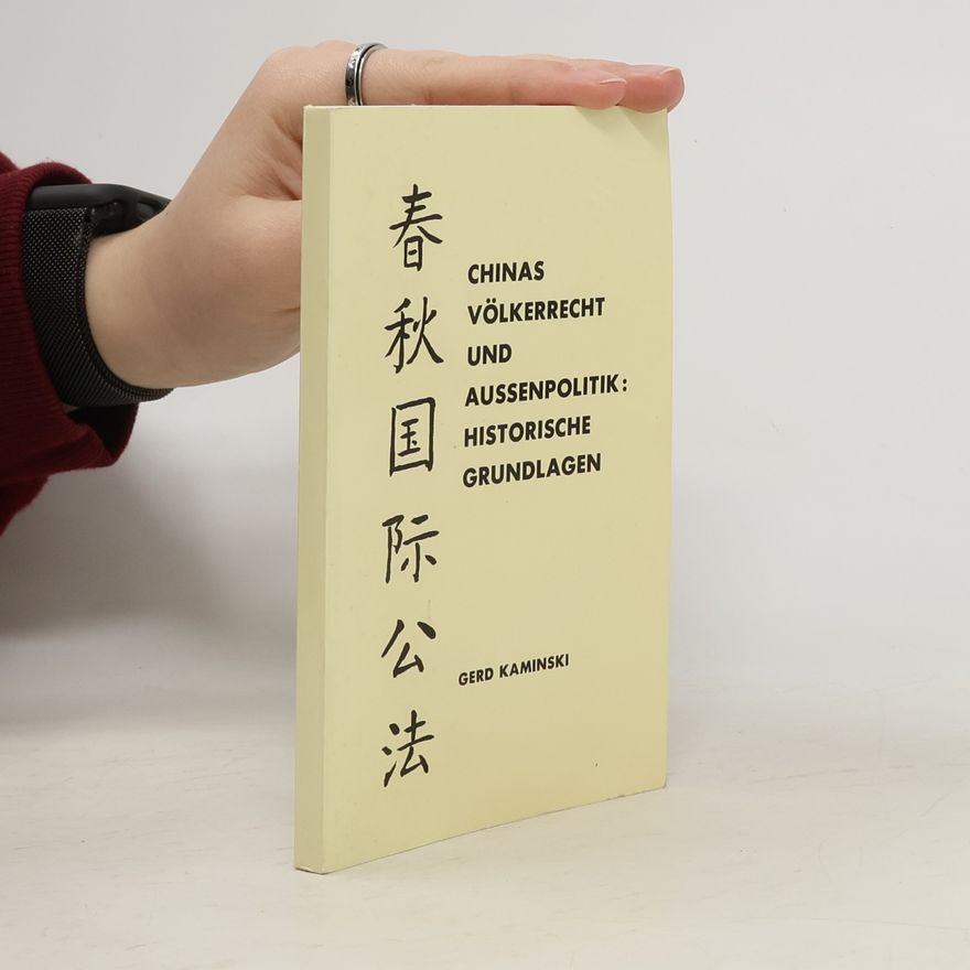 Gerd Kaminski Chinas Völkerrecht und Außenpolitik