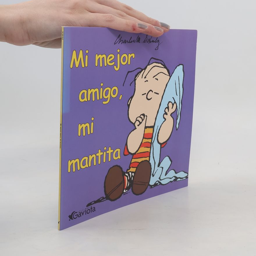 Charles M. Schulz Snoopy y su pandilla: Mi mejor amigo, mi mantita