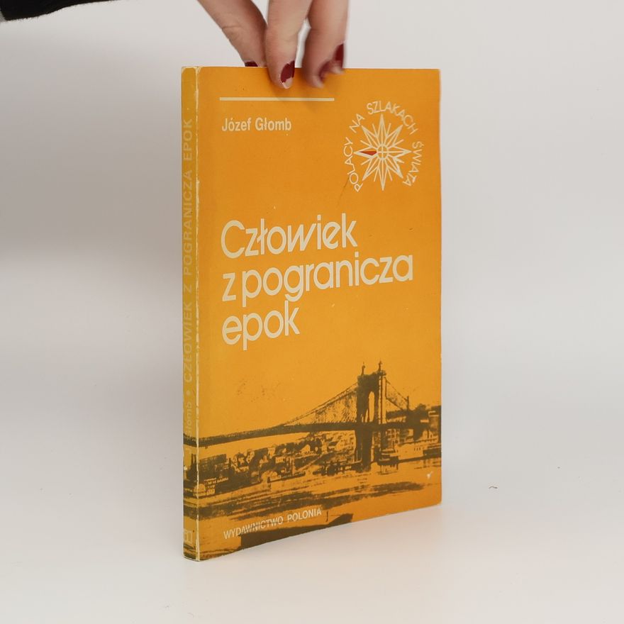 Jozef Glomba Człowiek z pogranicza epok
