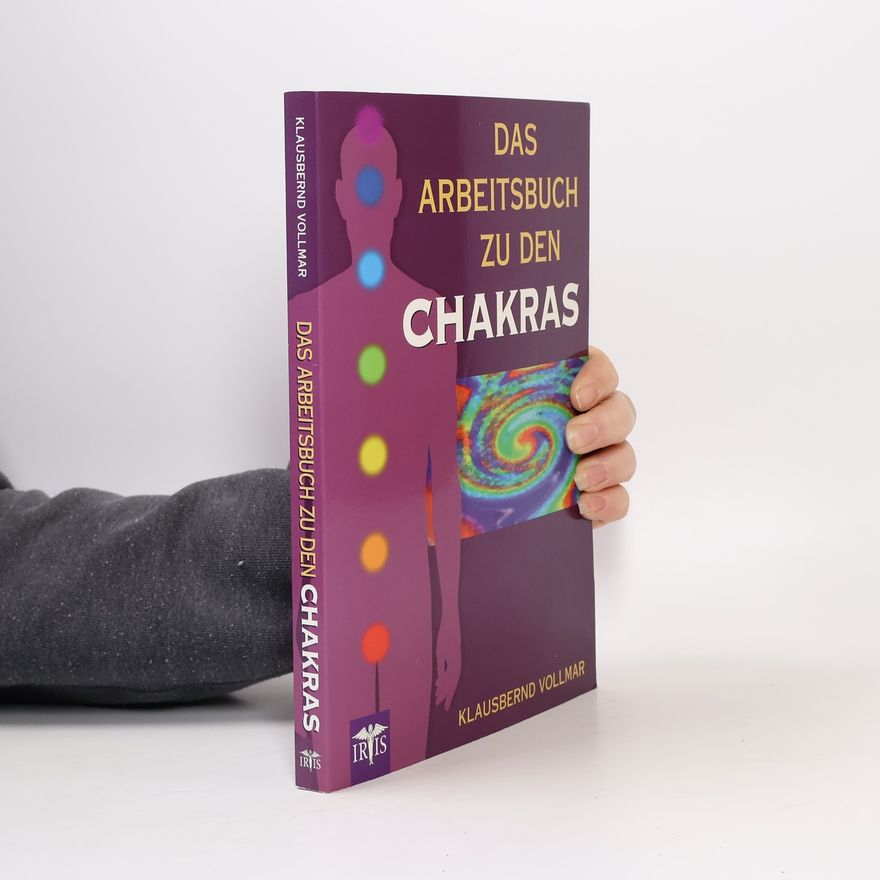 Klausbernd Vollmar Das Arbeitsbuch zu den Chakras