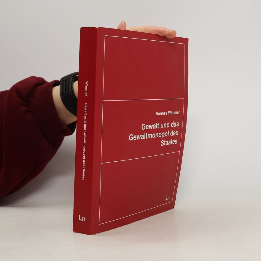 Hannes Wimmer Gewalt und das Gewaltmonopol des Staates