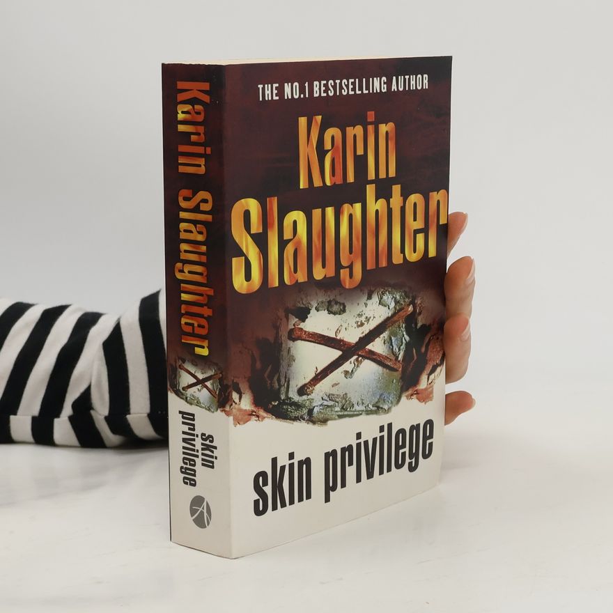 Karin Slaughter Skin privilege
