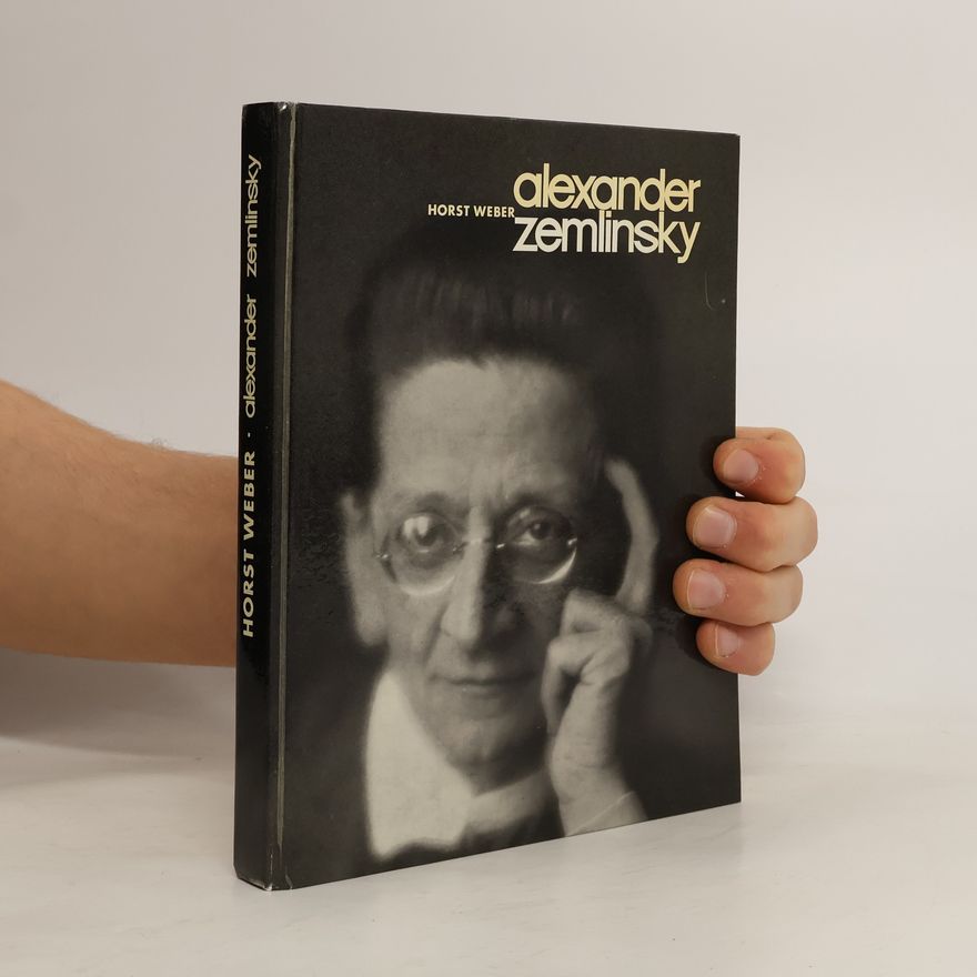 Horst Weber Österreichische Komponisten des XX. Jahrhunderts: Alexander Zemlinsky