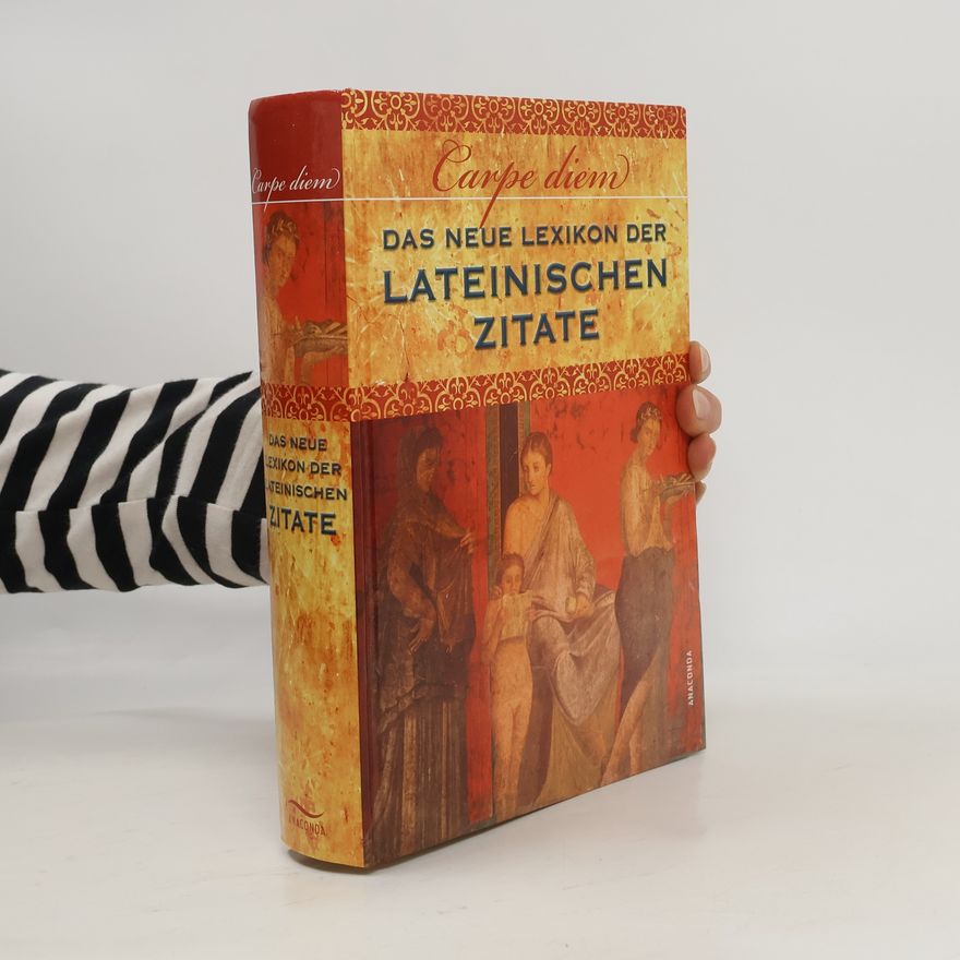 Autorenkollektiv Carpe diem! Das neue Lexikon der lateinischen Zitate