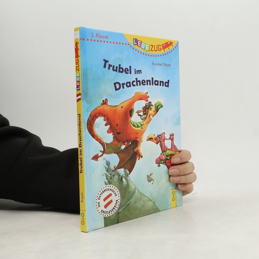Robert Bayer LESEZUG 2. Klasse. Trubel im Drachenland