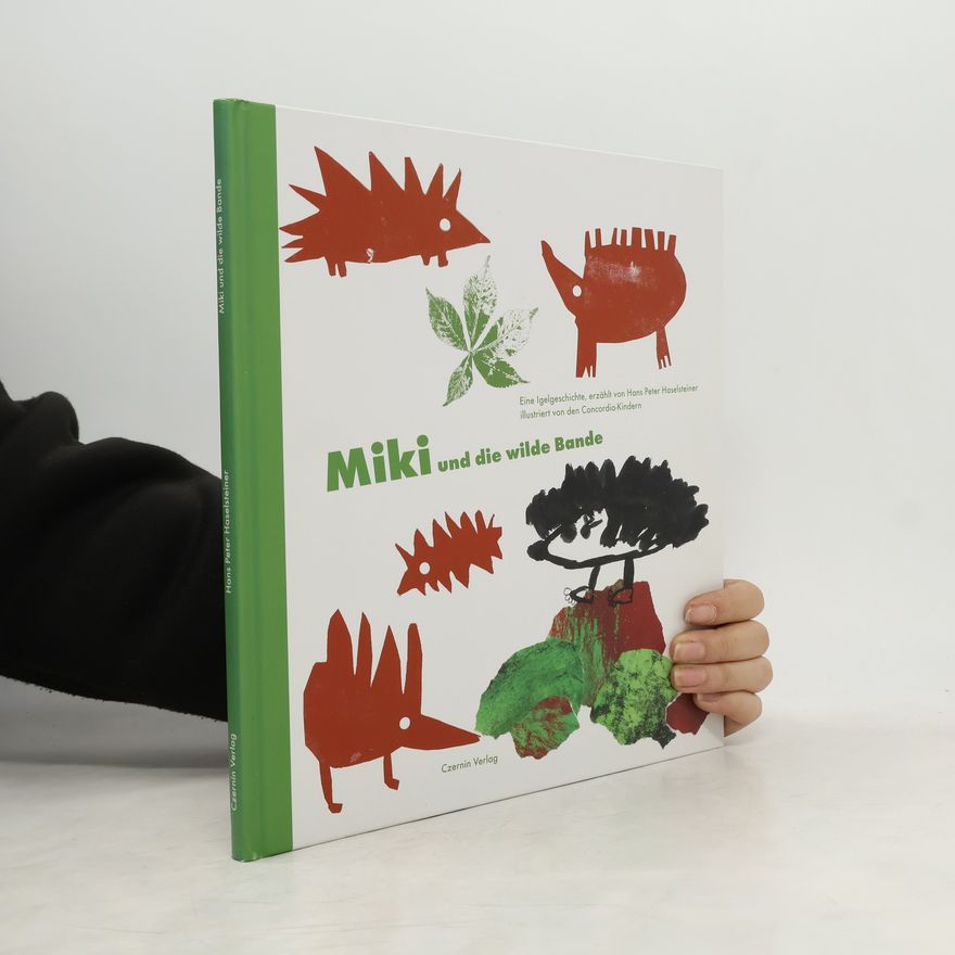 Hans Peter Haselsteiner Miki und die wilde Bande