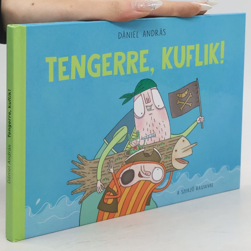 András Dániel Tengerre, kuflik!