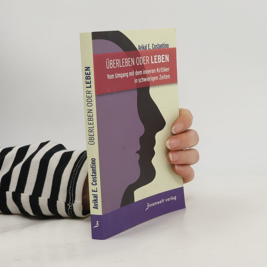 Avikal E. Costantino Überleben oder Leben