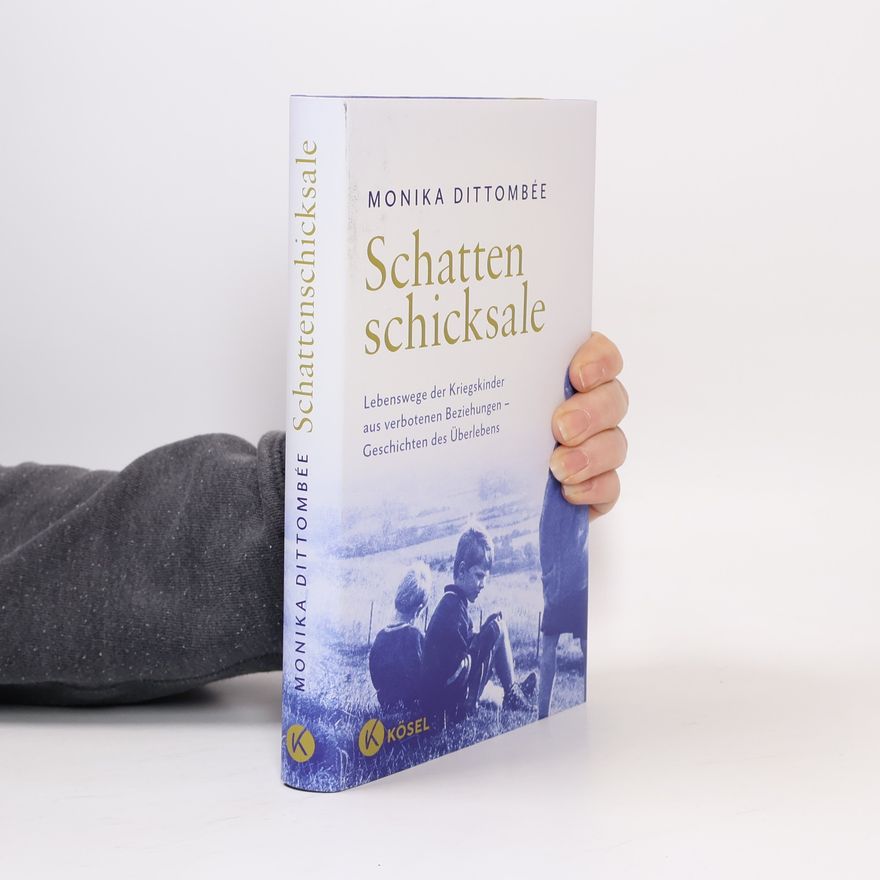 Monika Dittombée Schattenschicksale