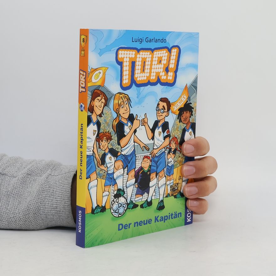 Luigi Garlando Tor! 08. Der neue Kapitän