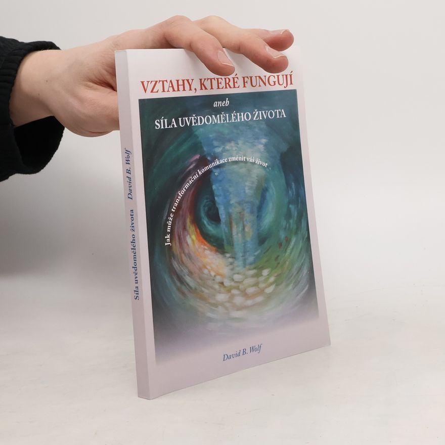 David B. Wolf Vztahy, které fungují