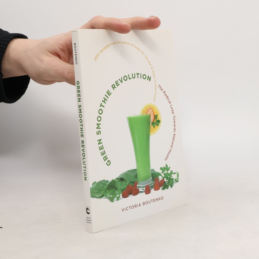 Victoria Boutenko Green Smoothie Revolution