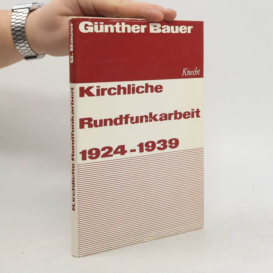 Günther Bauer Kirchliche Rundfunkarbeit 1924-1939