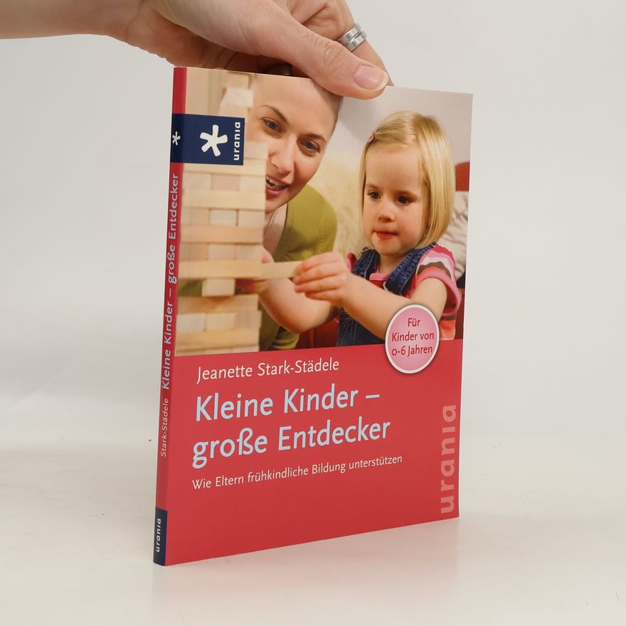 Jeanette Stark Kleine Kinder – große Entdecker
