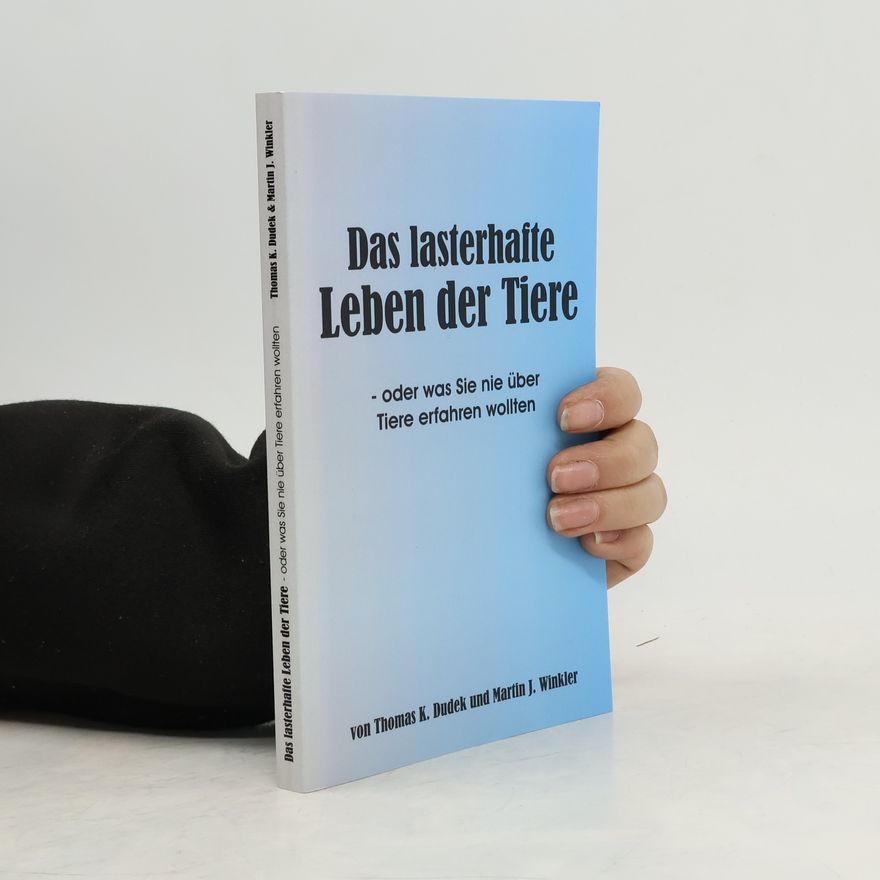Thomas Winkler Das lasterhafte Leben der Tiere