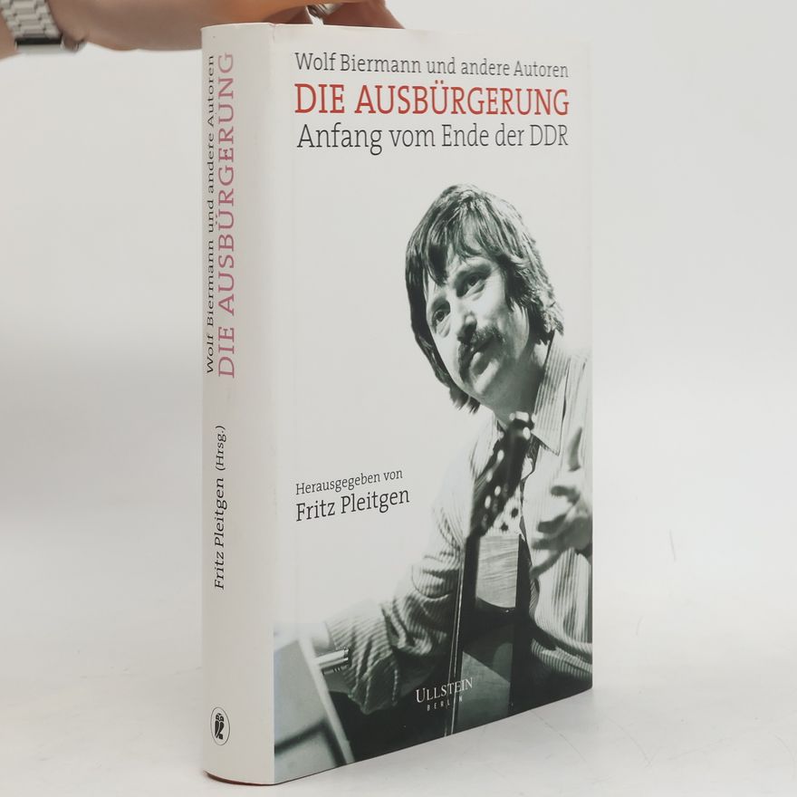 Wolf Biermann Die Ausbürgerung