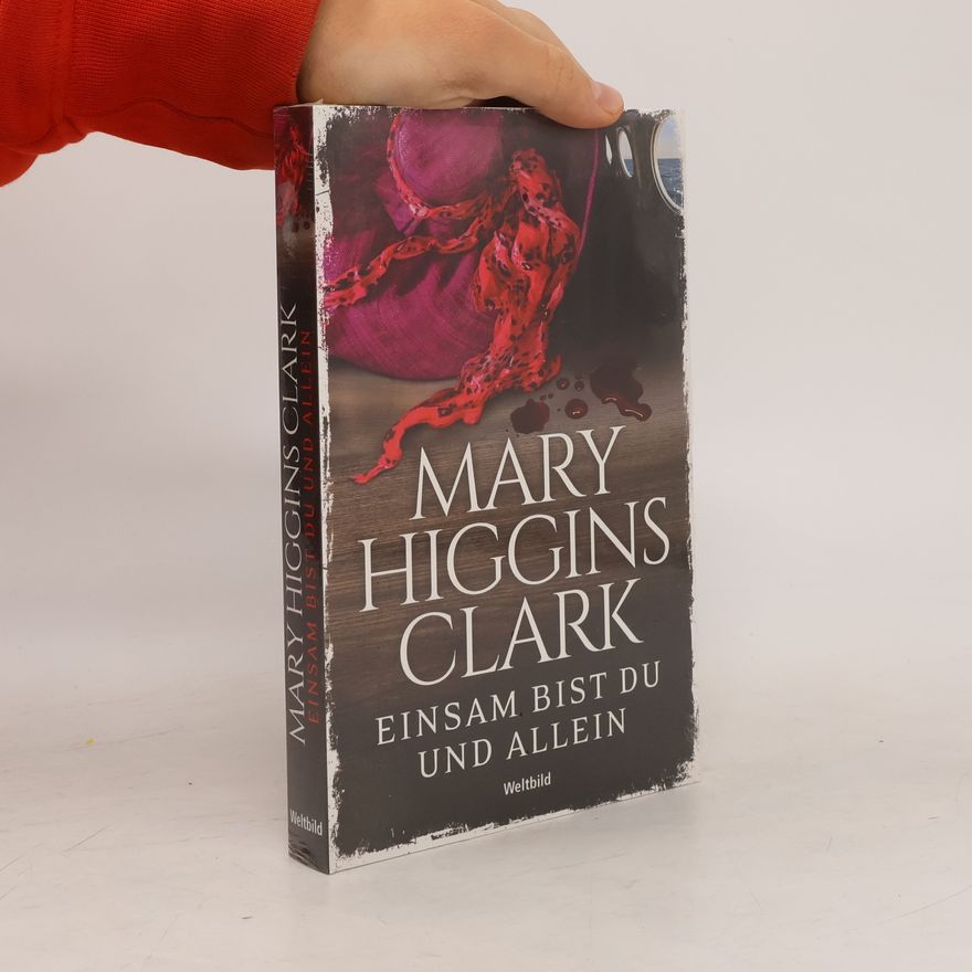 Mary Higgins Clark Einsam bist du und allein
