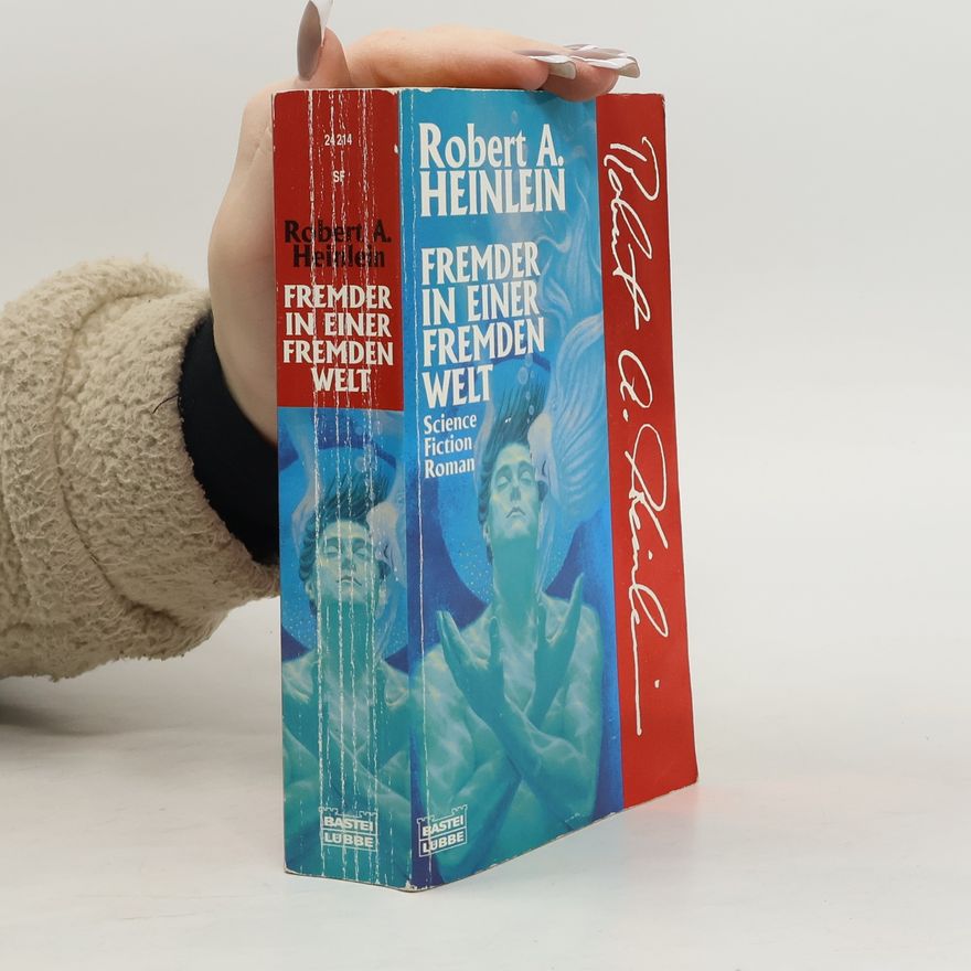 Robert A. Heinlein Fremder in einer fremden Welt