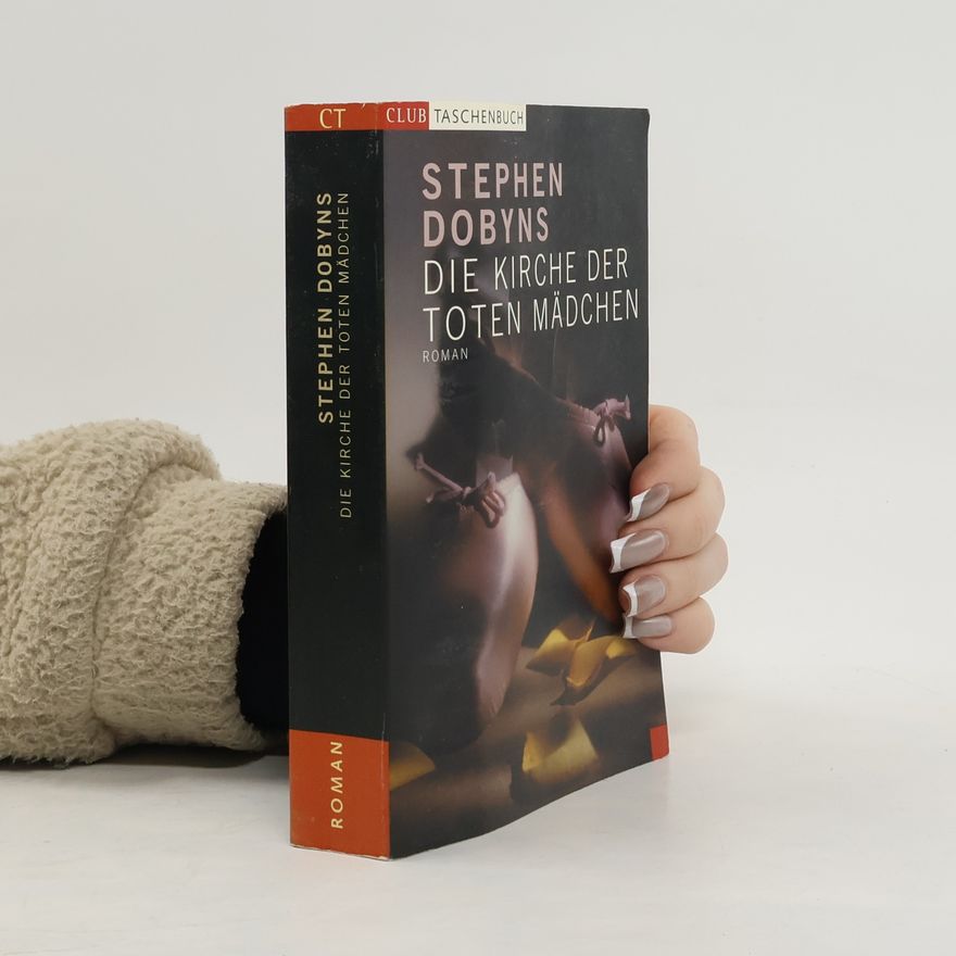Stephen Dobyns Die Kirche der toten Mädchen