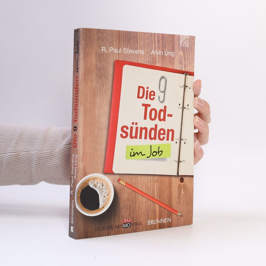 R. Paul Stevens Die 9 Todsünden im Job